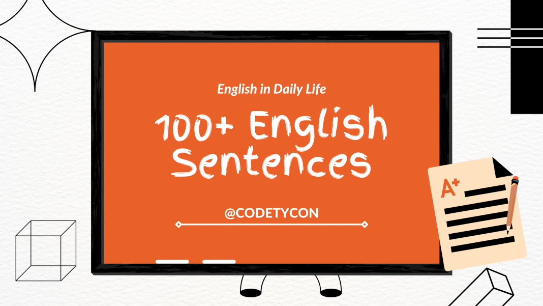 100+ English Sentences Used in Daily Life